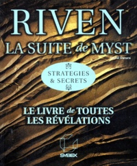 Goodtastepolice.fr RIVEN. La suite de Myst, Stratégies et Secrets Image