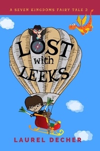  Laurel Decher - Lost With Leeks - A Seven Kingdoms Fairy Tale, #2.