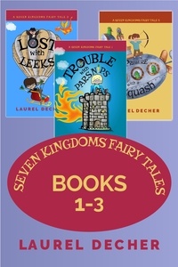  Laurel Decher - Seven Kingdoms Fairy Tales: Books 1-3 - A Seven Kingdoms Fairy Tale Collection, #1.