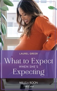 Laurel Greer - What To Expect When She's Expecting.