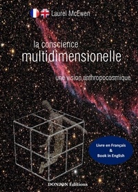 Laurel Mcewen - La conscience multidimensionnelle - Une vision anthropocosmique.