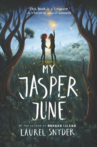 Laurel Snyder - My Jasper June.