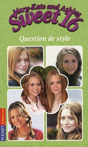 Laurel Stowe Brady - Mary-Kate and Ashley Sweet 16 Tome 14 : Question de style.