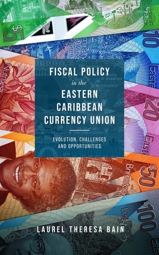  Laurel Theresa Bain - Fiscal Policy in the Eastern Caribbean Currency Union.