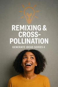 Remixing &amp; Cross-Pollination