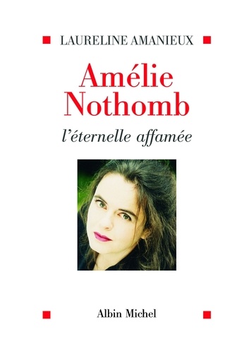 Amélie Nothomb l'éternelle affamée
