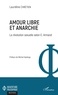 Lauréline Chrétien - Amour libre et anarchie - La révolution sexuelle selon E. Armand.