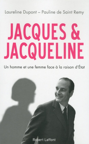Jacques et Jacqueline. Un homme et une femme face à la raison dEtat