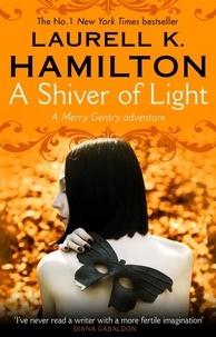 Laurell K Hamilton - A Shiver of Light - (Merry Gentry 9).