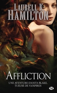 Laurell K. Hamilton - Affliction - Anita Blake, T22.