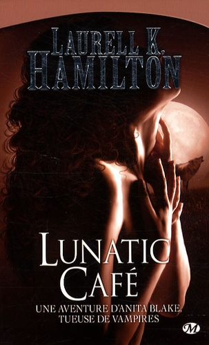 Anita Blake Tome 4 Lunatic Café