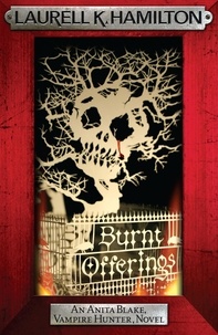 Laurell K. Hamilton - Burnt Offerings.