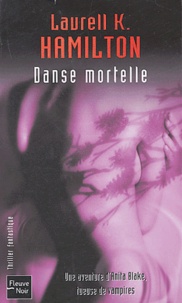 Laurell-K Hamilton - Danse mortelle.