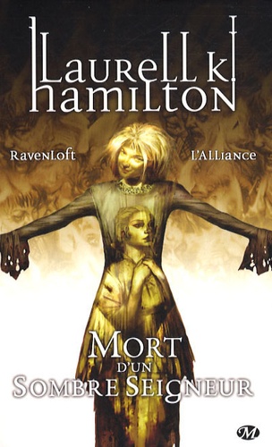 Laurell-K Hamilton - L'Alliance  : Mort d'un sombre seigneur.
