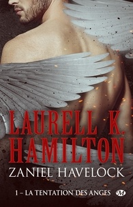 Laurell K. Hamilton - La Tentation des anges - Zaniel Havelock, T1.