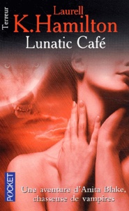 Laurell-K Hamilton - Lunatic Cafe.