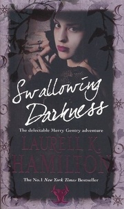 Laurell K Hamilton - Swallowing Darkness - Urban Fantasy (Merry Gentry 7).