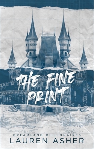 The Fine Print - Dreamland Billionaires Tome 1. Le phénomène TikTok