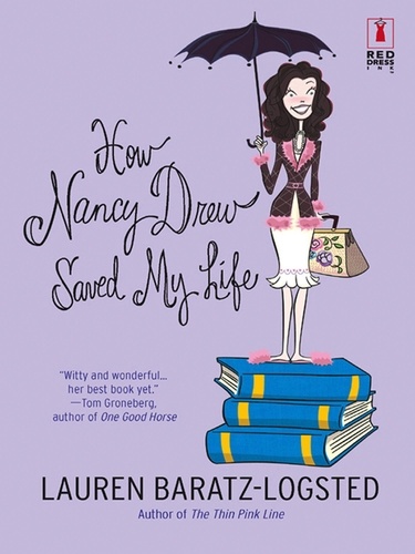 Lauren Baratz-Logsted - How Nancy Drew Saved My Life.