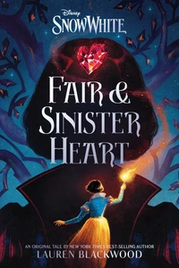 Snow White: Fair &amp; Sinister Heart