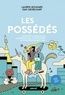 Lauren Boudard et Dan Geiselhart - Les possédés - Comment la nouvelle oligarchie de la tech a pris le contrôle de nos vies.