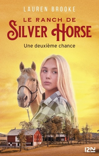 Le ranch de Silver Horse Tome 1 Une deuxième chance