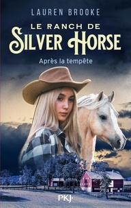 Lauren Brooke - Le ranch de Silver Horse Tome 2 : Après la tempête.