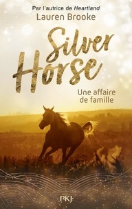 Lauren Brooke - Le ranch de Silver Horse Tome 4 : .