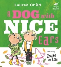 Lauren Child - A Dog With Nice Ears.