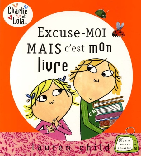 Lauren Child - Excuse-moi mais c'est mon livre !.