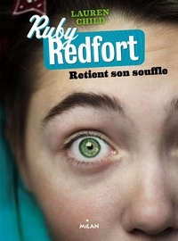 Lauren Child - Ruby Redfort - Tome 2, Ruby Redfort retient son souffle.