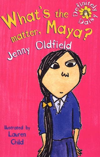 Lauren Child et Jenny Oldfield - What'S The Matter, Maya ?.