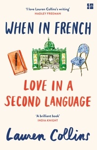 Lauren Collins - When in French - Love in a Second Language.