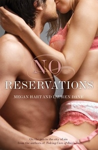 Lauren Dane et Megan Hart - No Reservations.