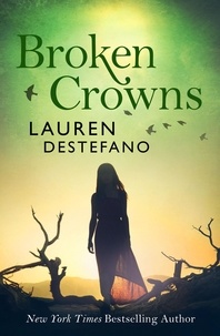 Lauren DeStefano - Broken Crowns.
