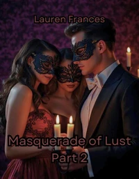 Masquerade of Lust, Part 2