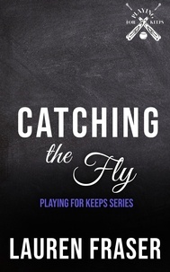  Lauren Fraser - Catching the Fly - Playing for Keeps, #5.