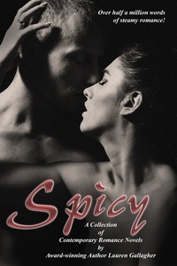  Lauren Gallagher - Spicy: A Contemporary Romance Collection.