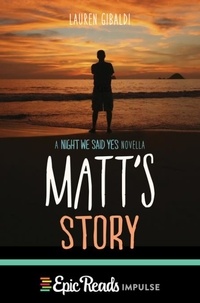 Lauren Gibaldi - Matt's Story - A Night We Said Yes Novella.