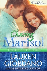  Lauren Giordano - Chasing Marisol - Blueprint to Love, #3.
