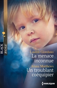 Lauren Giordano et Lauren Giordano - La menace inconnue - Un troublant coéquipier.
