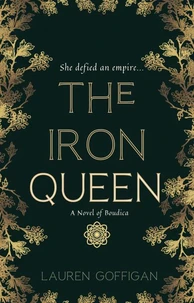 The Iron Queen: A Novel of Boudica