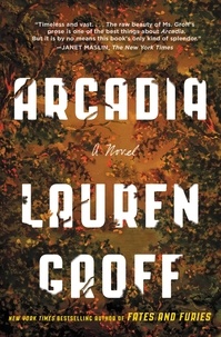 Lauren Groff - Arcadia.