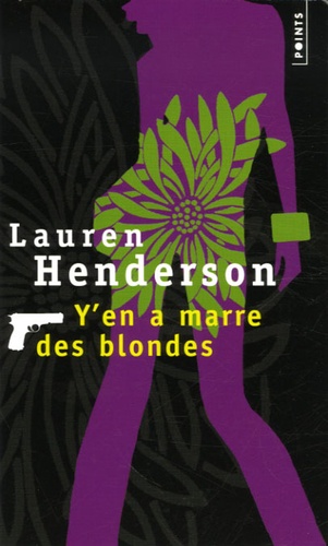 Lauren Henderson - Y'en a marre des blondes.