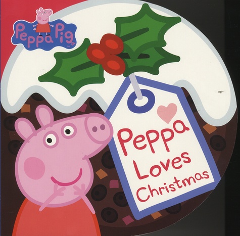 Lauren Holowaty - Peppa Loves Christmas.