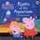 Peppa Pig  Peppa at the Aquarium. A lift-the-flap book