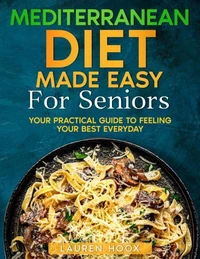 Mediterranean Diet Made Easy For Seniors