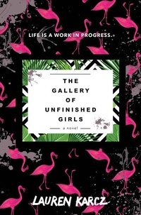 Lauren Karcz - The Gallery of Unfinished Girls.