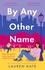 By Any Other Name. the perfect heartwarming, New York-set, enemies to lovers romcom