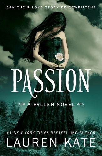Lauren Kate - Passion - Book 3 of the Fallen Series.